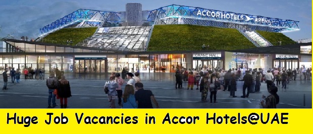 Huge Job Vacancies in Accor Hotels@UAE