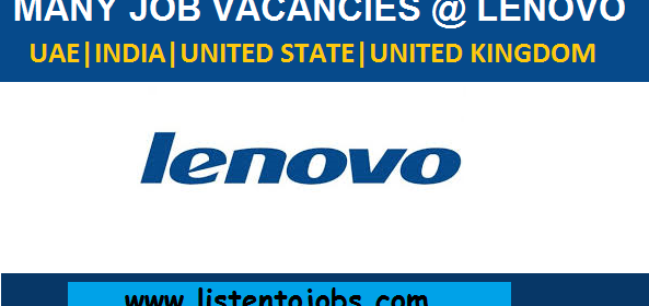 Huge Latest Job Vacancies in Lenovo @Dubai-Singapore-Malaysia-UK-USA