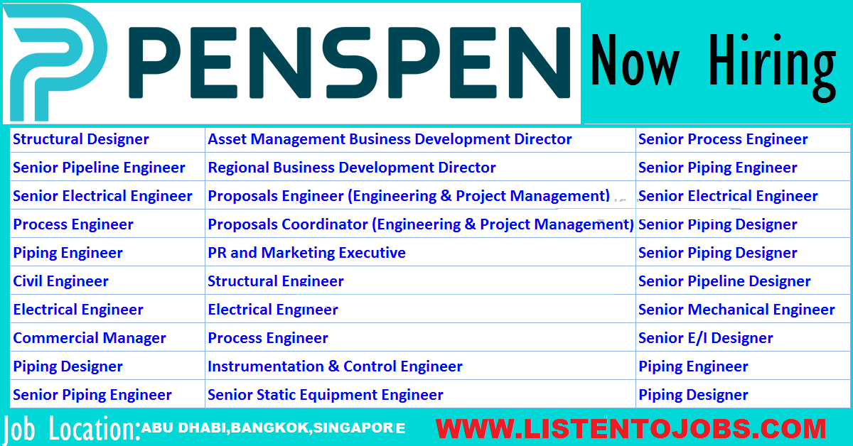 Latest Oil and Gas Job Vacancies in Penspen | Any Graduate/ Any Degree / Diploma / ITI |Btech | MBA | +2 | Post Graduates | Abu Dhabi,Bangkok,Singapore,UAE,USA,UK