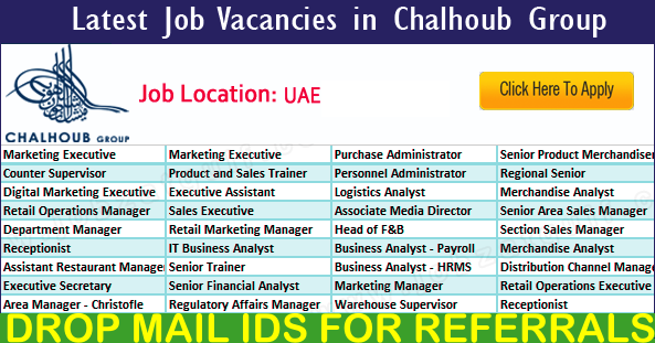 Latest Job Vacancies in Chalhoub Group | Any Graduate/ Any Degree / Diploma / ITI |Btech | MBA | +2 | Post Graduates | Dubai,UAE