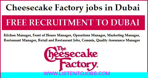 Huge Latest Job Vacancies in Cheesecake Factory@Dubai,UAE,Kuwait