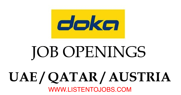 Huge Latest Job Vacancies in Doka Group | Any Graduate/ Any Degree / Diploma / ITI |Btech | MBA | +2 | Post Graduates |  UAE,Oman,Qatar,UK,Australia