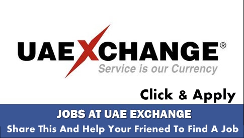 Huge Latest Job Vacancies in UAE Exchange[Register Your CV Here ]