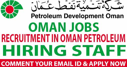 Huge Latest Job Vacancies in Petroleum Development Oman (PDO) | Any Graduate/ Any Degree / Diploma / ITI |Btech | MBA | +2 | Post Graduates | OMAN