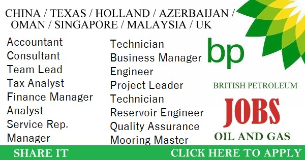 Huge Job Vacancies in British Petroleum@Oman,Malaysia,Singapore,UK