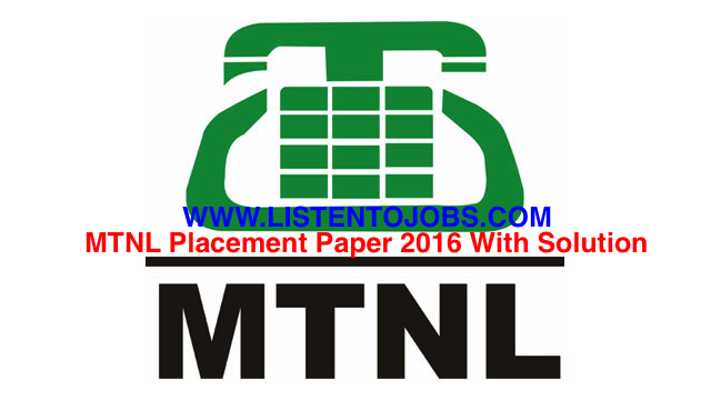 MTNL Placement Paper 2016 With Solution
