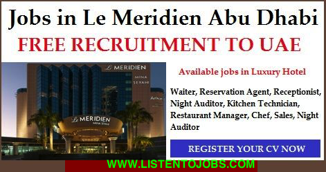 HUGE Latest Job Vacancies in Le Méridien@Dubai,Abu Dhabi,UAE