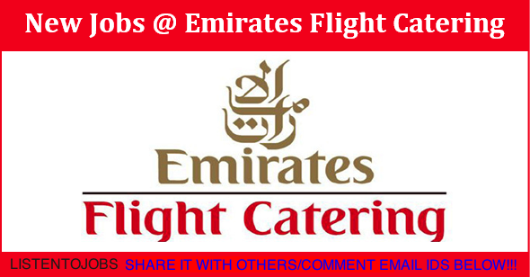 Latest Job Openings in Emirates Flight Catering (EKFC) | Any Graduate/ Any Degree / Diploma / ITI |Btech | MBA | +2 | Post Graduates | Dubai,UAE