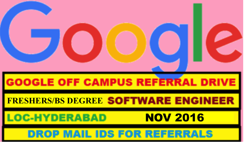 Google Off Campus Drive |Freshers |BS Degree|Software Engineer |Hyderabad|Nov 2016|Apply Online ASAP