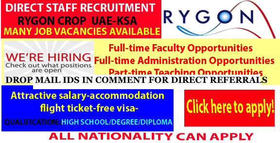 Latest Job Vacancies in Rygon | Any Graduate/ Any Degree / Diploma / ITI |Btech | MBA | +2 | Post Graduates | UAE,Dubai,Saudi Arabia