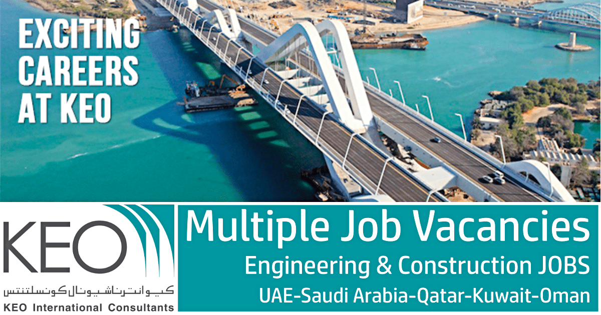 Latest Job Vacancies in KEO International | Any Graduate/ Any Degree / Diploma / ITI |Btech | MBA | +2 | Post Graduates | Abu Dhabi,Dubai,Saudi Arabia,Qatar,UAE,Oman