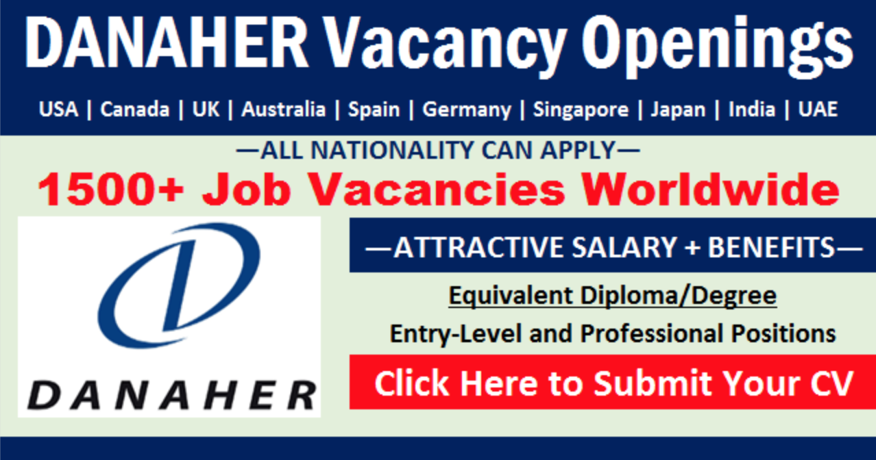 Latest Job Vacancies in Danaher | Any Graduate/ Any Degree / Diploma / ITI |Btech | MBA | +2 | Post Graduates  | USA,UK,Australia ,Dubai,Saudi Arabia,Qatar,India,UAE,Across World |Apply Online |Accommodation | Medical |Good Salary !