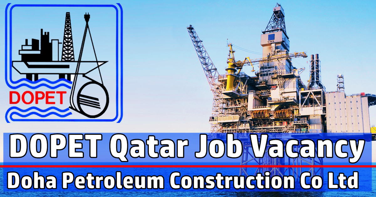 Doha Petroleum Construction  DOPET Qatar Shutdown Project | ECNR Passport | 3-6 Months | Qatar