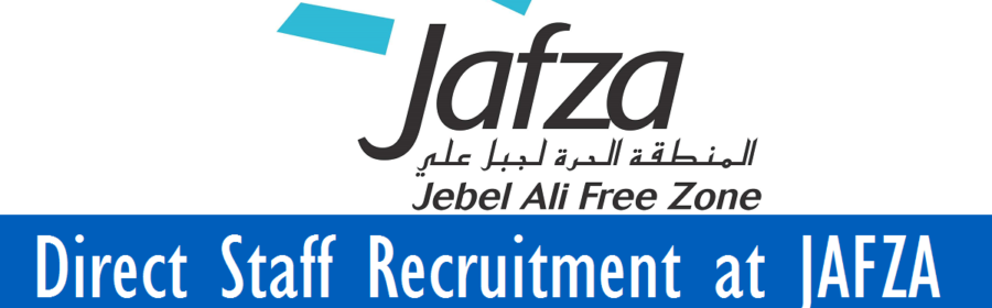 Latest Job Vacancies in JAFZA | Any Graduate/ Any Degree / Diploma / ITI |Btech | MBA | +2 | Post Graduates | UAE [Register YOUR CV]