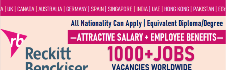 Latest Job Vacancies in Reckitt Benckiser | Any Graduate/ Any Degree / Diploma / ITI |Btech | MBA | +2 | Post Graduates | U.A.E, USA, UK, Philippines, India, Singapore, Malaysia & Canada | Apply Online ASAP