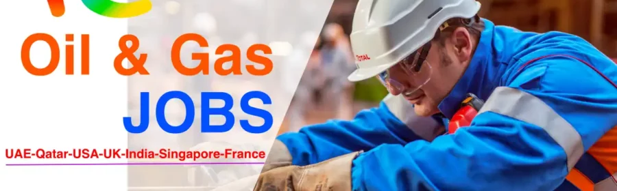 Latest Job Vacancies in TotalEnergies | Any Graduate/ Any Degree / Diploma / ITI |Btech | MBA | +2 | Post Graduates | U.A.E, Qatar, USA, UK, Philippines, India, Egypt, Singapore