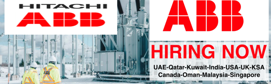 Latest Vacancies in Hitachi ABB Power Grids | Any Graduate/ Any Degree / Diploma / ITI |Btech | MBA | +2 | Post Graduates | U.A.E, Saudi Arabia, Qatar, USA, UK, Philippines, India, Singapore, Malaysia